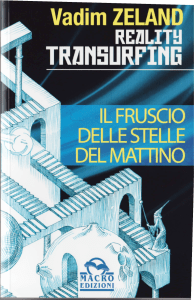 Il Fruscio delle Stelle del Mattino: Transurfing della Realtà