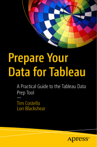 Prepare Your Data For Tableau A Practical Guide To The Tableau Data Prep Tool by Tim Costello, Lori Blackshear