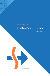 Kotlin Coroutines Deep Dive (Marcin Moskała) (Z-Library)