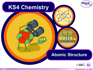 vdocuments.mx -boardworks-ltd-2005-1-of-49-ks4-chemistry-atomic-structure (1)