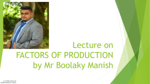 Lecture 2 Factors of Production by Mr Boolaky Manish
