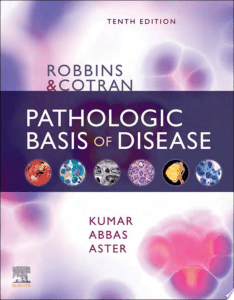 Robbins Cotran Pathologic Basis of Disease (Robbins Pathology) by Vinay Kumar MBBS MD FRCPath, Abul K. Abbas MBBS, Jon C. Aster MD PhD