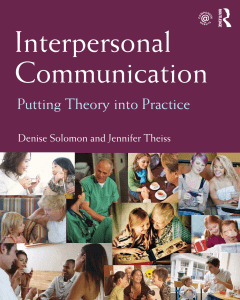 Denise Solomon  Jennifer Theiss-Interpersonal Communication  Putting Theory into Practice-Routledge 2013-libre