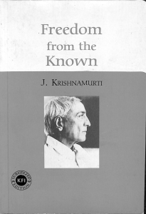 Freedom From The Known - J. Krishnamurti