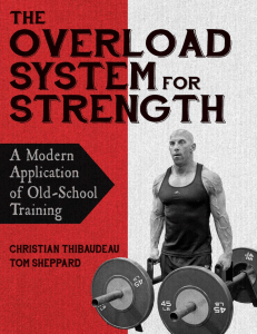 Christian Thibaudeau - The Overload System for Strength  A Modern Application of Old School Training