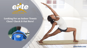 Looking For an Indoor Tennis Class? Check It Out Here!