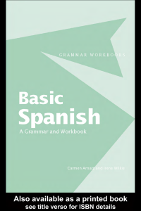 Basic Spanish A Grammar & Workbook