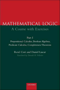 Rene-Cori-Daniel-Lascar-Mathematical-Logic -A-Course-with-Exercises-Part-I -Propositional-Calculus-Boolean-Algebras-Predicate-Calculus-Completeness-Theorems-Oxford-University-Pres