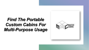 Find The Portable Custom Cabins For Multi-Purpose Usage