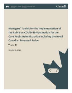 Managers’ Toolkit for the Implementation of the Policy on COVID-19 Vaccination for the Core Public Administration including the Royal Canadian Mounted Police (Government of Canada, 2021)