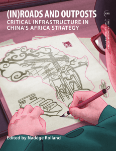 Inroads and Outposts - Critical Infrastructure in China’s Africa Strategy