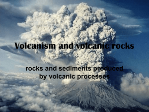 Volcanism and Volcanic rocks