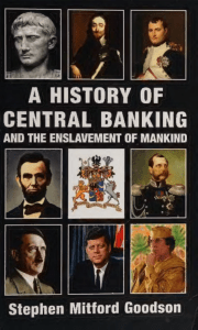 The History of Central Banking and the Enslavement of Mankind (1st Edition)