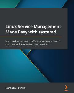 Linux Service Management Made Easy with systemd - 2022 - Packt
