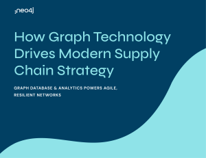 How Graph Technology Drives Modern Supply Chain Strategy—White Paper YE NP Final