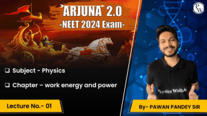 Work Energy and Power 01   Classnotes    Arjuna NEET 2.0 2024