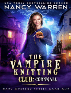 The Vampire Knitting Club Cornwall Cozy Mystery Series Book 1 By Nancy Warren-pdfread.net