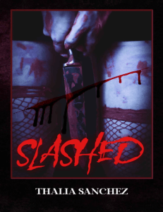 Slashed A Horror Romance Novella By Thalia Sanchez-pdfread.net