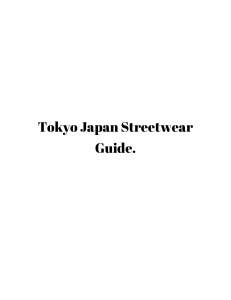 TOKYO JAPAN STREETWEAR CITY GUIDE