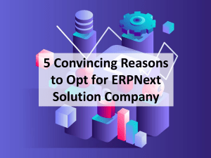 5 Convincing Reasons to Opt for ERPNext Solution Company