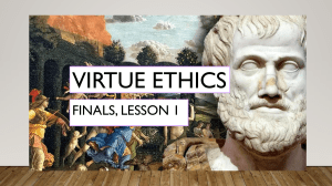 VIRTUE ETHICS - LESSON 1 AND 2 