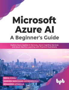 Kodali R. Microsoft Azure AI. A Beginner's Guide 2022