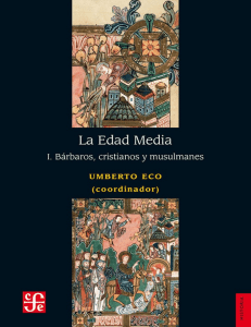 La Edad Media, I Bárbaros, cristianos y musulmanes Umberto Eco