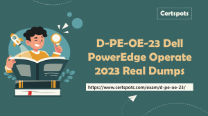 D-PE-OE-23 Dell PowerEdge Operate 2023 Real Dumps
