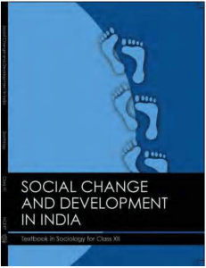 Sociology Social change and Development in India Class 12 NCERT