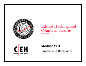 Ethical Hacking and Countermeasures - Trojans and Backdoors