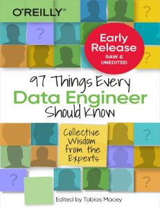 6 Things Every Data Engineer Should Know Collective Wisdom from the Experts