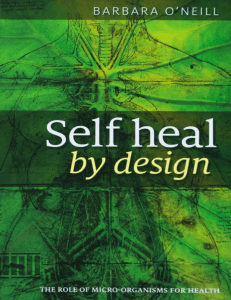 Barbara O'Neill Self Heal by Design The Role of Micro Organisms