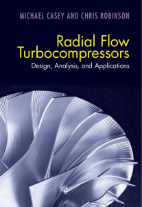 Michael Casey, Chris Robinson - Radial Flow Turbocompressors  Design, Analysis, and Applications (2021, Cambridge University Press) - libgen.li