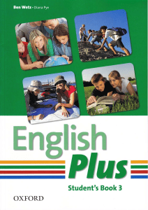 English Plus 3 Student Book An English secondary course for students aged 12-16 years. (Ben Wetz, Diana Pye) (Z-Library)