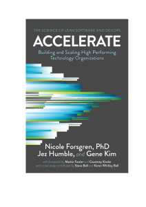 Accelerate The Science of Lean Software and DevOps Building and Scaling High Performing Technology Organizations - Forsgren, Humble, and Kim