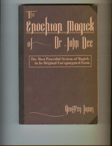 The Enochian Magick of Dr. John Dee