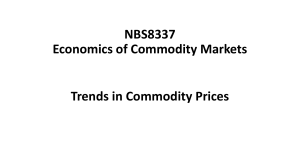 Economics of Commodity Markets Topic 1: Trends in Commodity Prices