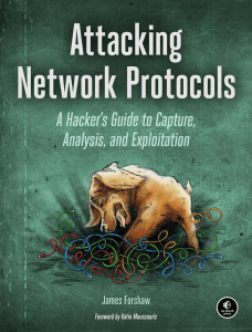 Attacking-Network-Protocols-A-Hacker-s-Guide-to-Capture-Analysis-and-Exploitation