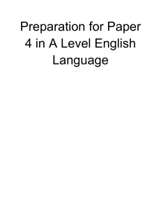 Preparation for Paper 4 in A Level English Language