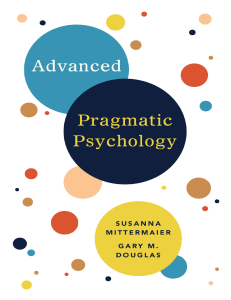  OceanofPDF.com Advanced Pragmatic Psychology - Susanna Mittermaier
