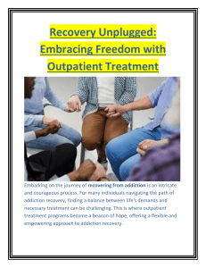 Recovery Unplugged: Embracing Freedom with Outpatient Treatment