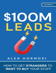 100M Leads How to Get Strangers to Want to Buy Your Stuff By Alex Hormozi-pdfread.net