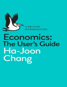  Ha-Joon Chang Economics The User s Guide