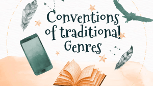 Literary Genres: Conventions of Fiction, Drama, Poetry, Non-Fiction