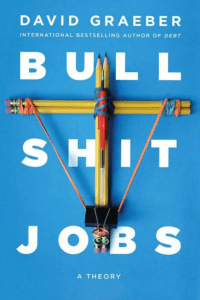 David Graeber — Bullshit Jobs