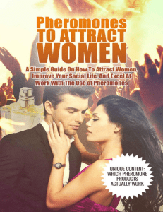 Pheromones To Attract Women  A Simple Guide On How To Attract Women, Improve Your Social Life, And Excel At Work With The Use Of Pheromones (Attract Women, Attraction)