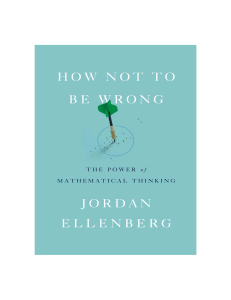 How not to be wrong the power of mathematical thinking