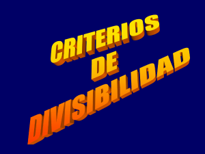 CRITERIOS DE DIVISIBILIDAD