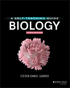 Biology A Self-Teaching Guide, 3rd Edition (Wiley Self Teaching Guides) (Steven D. Garber) (Z-Library)