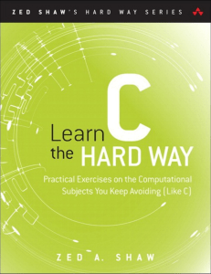 Learn C the Hard Way: Practical C Programming Exercises